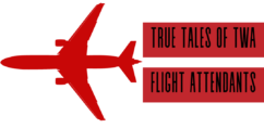 True Tales of TWA Flight Attendants